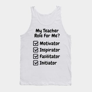 My Teacher Role For Me Tank Top